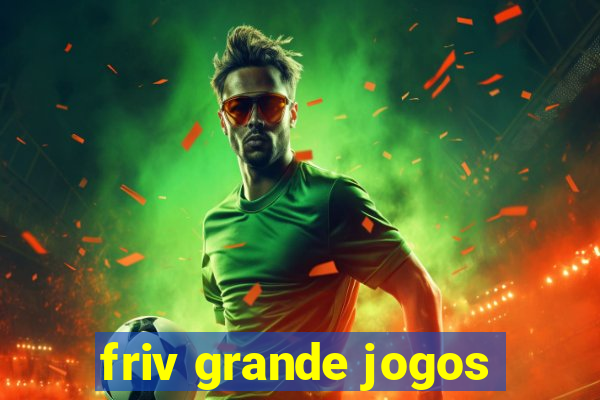 friv grande jogos